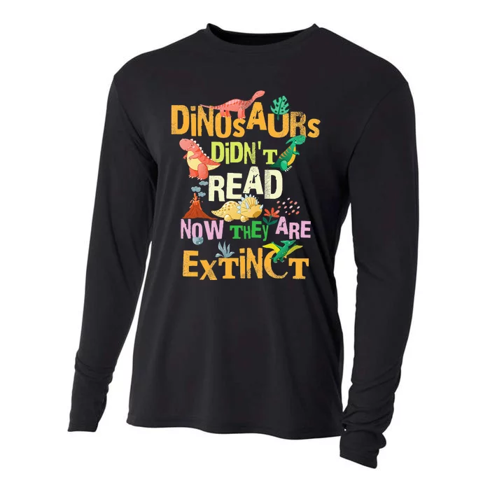 Dinosaurs Didn't Read Now They Are Extinct Reading Teacher Cooling Performance Long Sleeve Crew