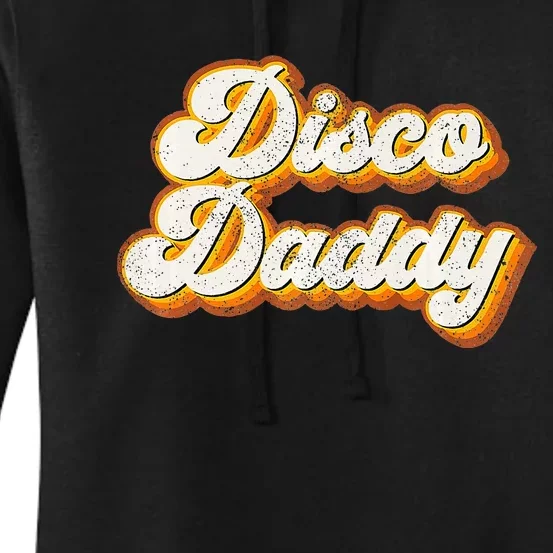 Disco Daddy Retro Matching 60's 70s Party Costume Dad Women's Pullover Hoodie