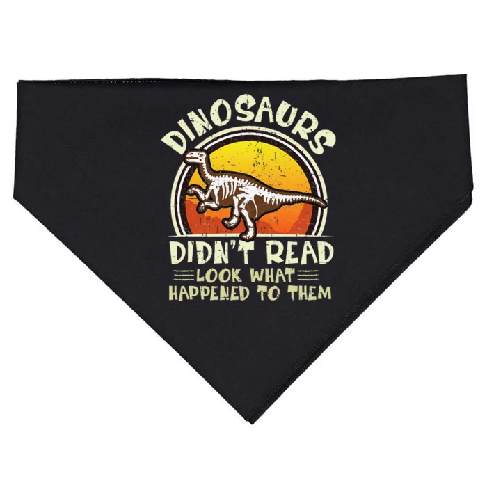 Dinosaurs Didn't Read Look What Happened To Them Teacher USA-Made Doggie Bandana