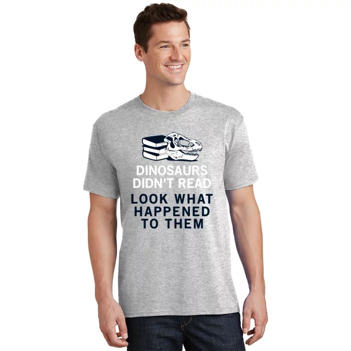 DINOSAURS DIDNT READ T-Shirt