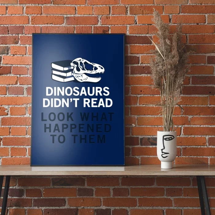 DINOSAURS DIDNT READ Poster