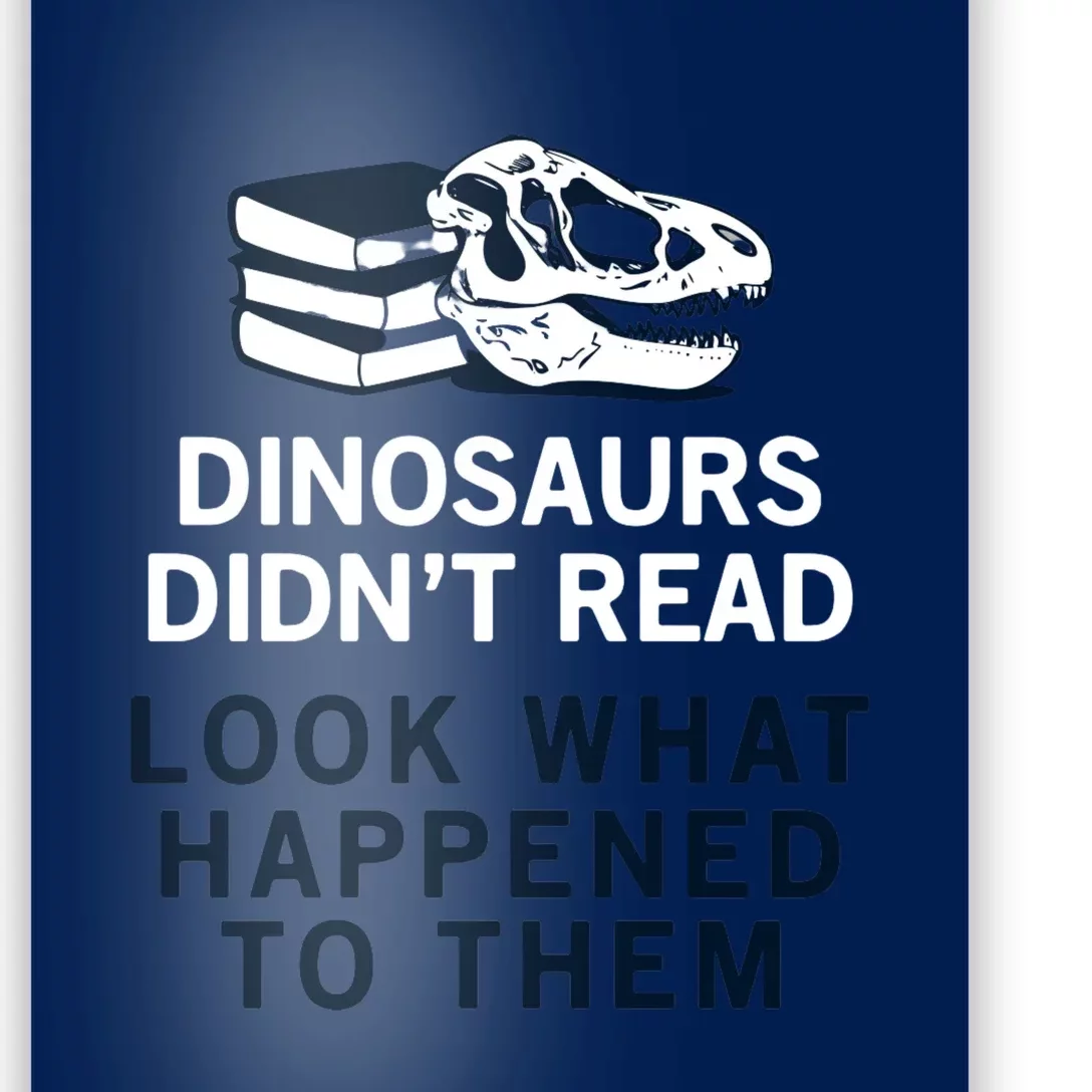 DINOSAURS DIDNT READ Poster