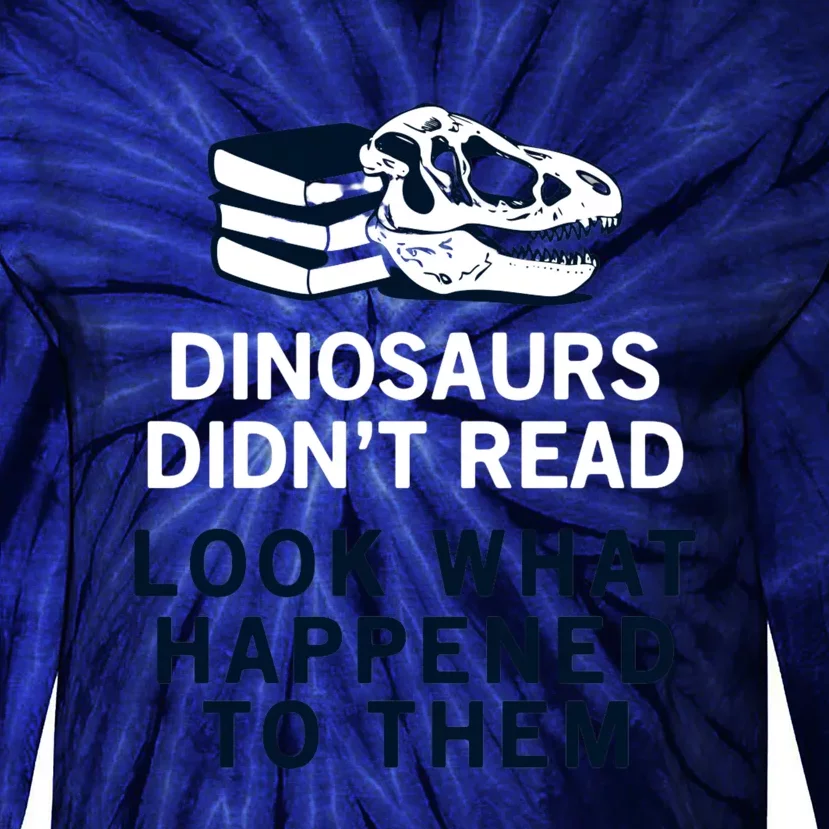 DINOSAURS DIDNT READ Tie-Dye Long Sleeve Shirt