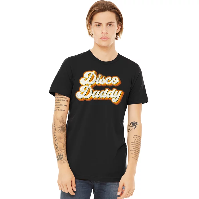 Disco Daddy Retro Matching 60S 70s Party Costume Dad Premium T-Shirt