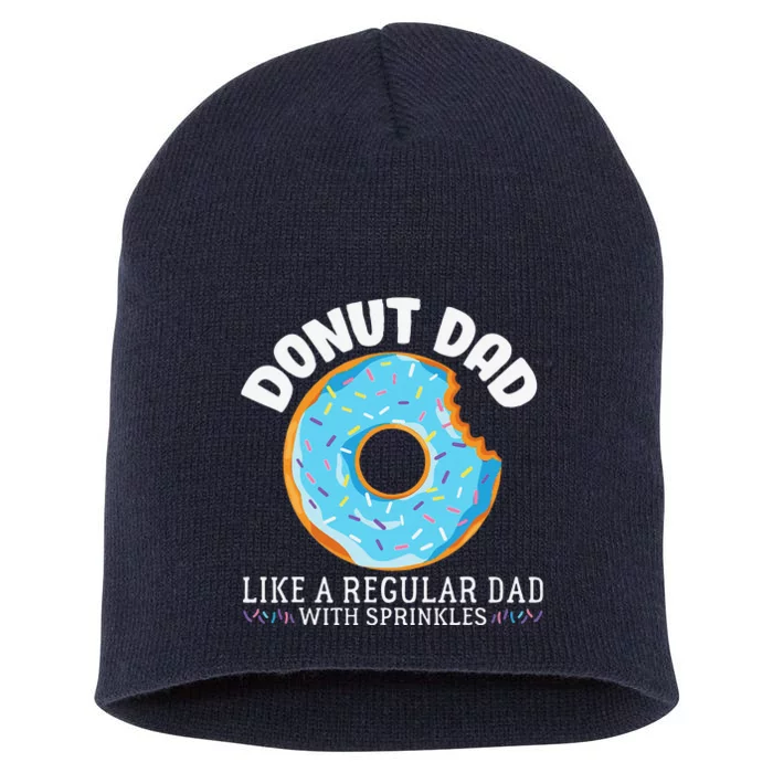 Donut Dad Regular Dad With Sprinkles Fathers Day Short Acrylic Beanie