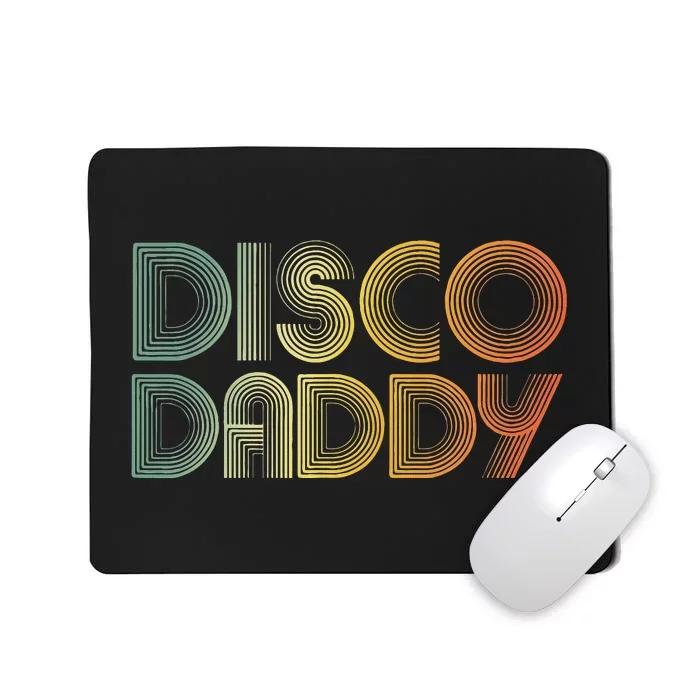 Disco Daddy Retro 60s 70s Party Costume Dad Fathers Day Mousepad