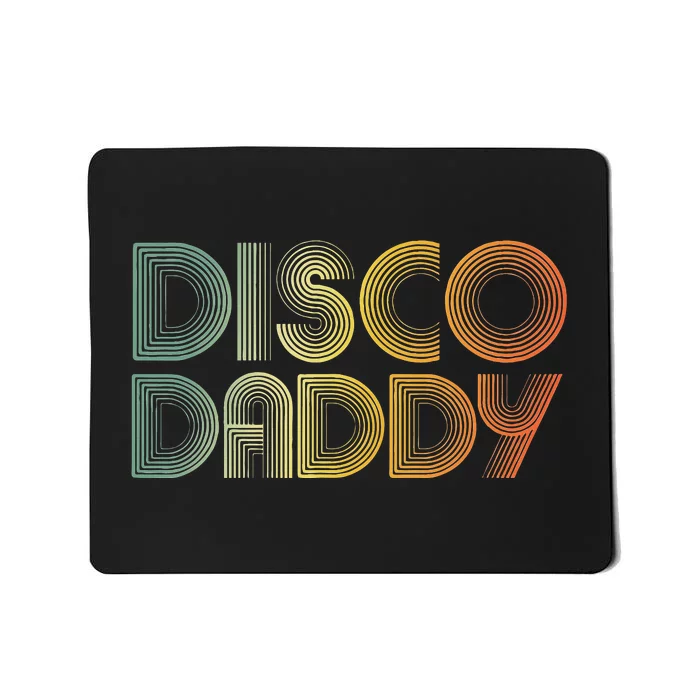 Disco Daddy Retro 60s 70s Party Costume Dad Fathers Day Mousepad