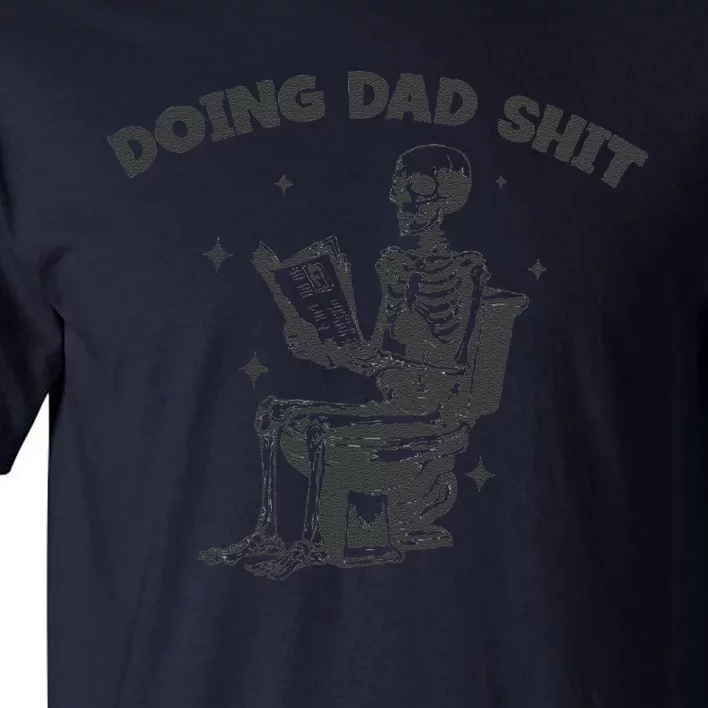 Doing Dad Shit Funny Dad Father’S Day Tall T-Shirt