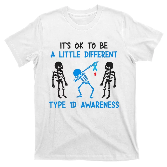 Diabetes Dabbing Skeletons ItS Ok To Be A Little Different Type 1d T-Shirt