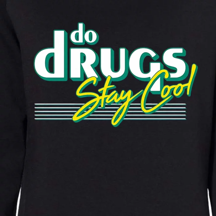 Do Drugs Stay Cool Womens California Wash Sweatshirt