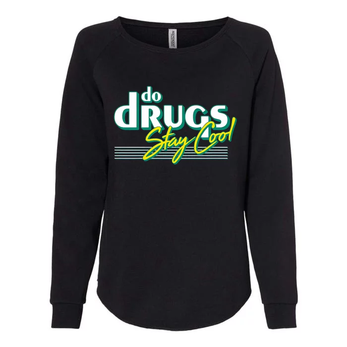 Do Drugs Stay Cool Womens California Wash Sweatshirt