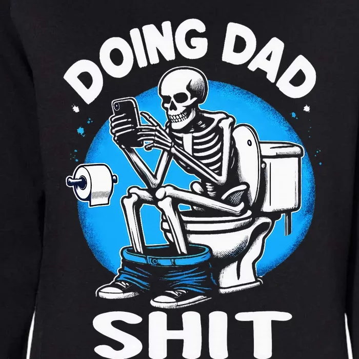 Doing Dad Shit Funny FatherS Day Womens California Wash Sweatshirt