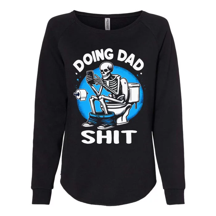 Doing Dad Shit Funny FatherS Day Womens California Wash Sweatshirt