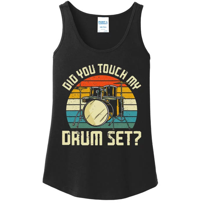 Drummer Drum Set Vintage Retro Did You Touch My Drum Set Ladies Essential Tank