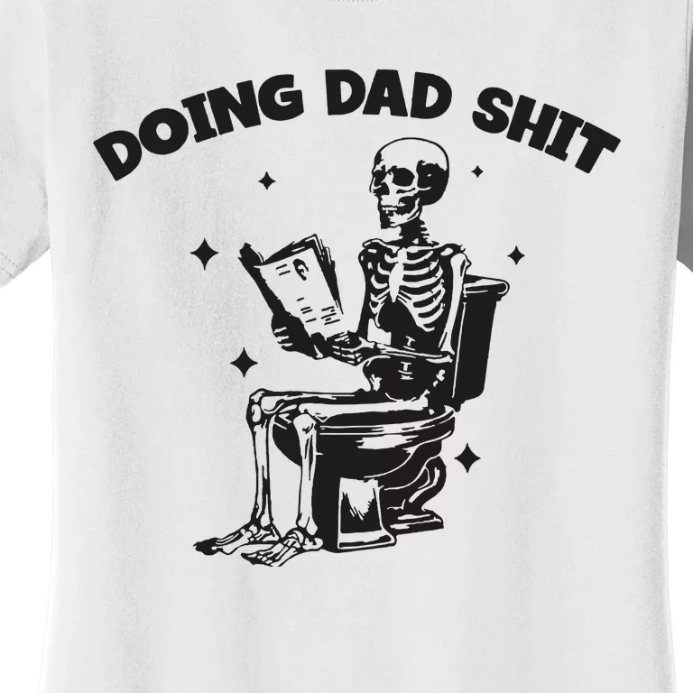 Doing Dad Shit Funny Dad Father’S Day Women's T-Shirt