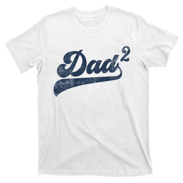 Dad2 Dad Squared Gifts Father Of Two Daddy 2 Second Time Dad T-Shirt