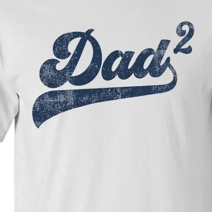 Dad2 Dad Squared Gifts Father Of Two Daddy 2 Second Time Dad Tall T-Shirt