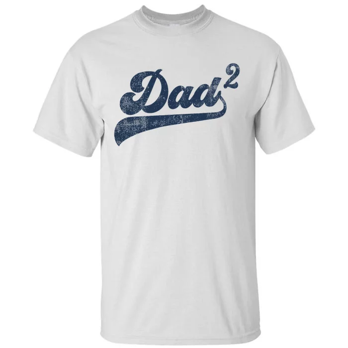 Dad2 Dad Squared Gifts Father Of Two Daddy 2 Second Time Dad Tall T-Shirt