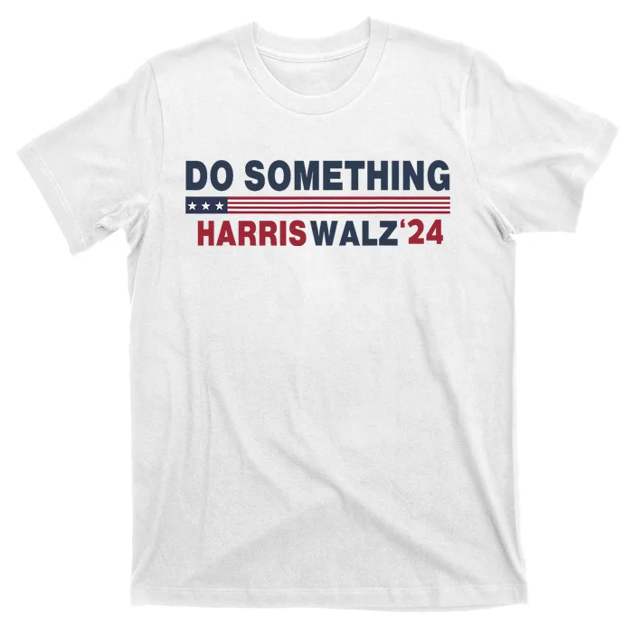 Dnc Do Something Vote Kamala Harris Walz 2024 For President T-Shirt