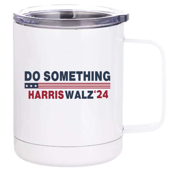 Dnc Do Something Vote Kamala Harris Walz 2024 For President Front & Back 12oz Stainless Steel Tumbler Cup