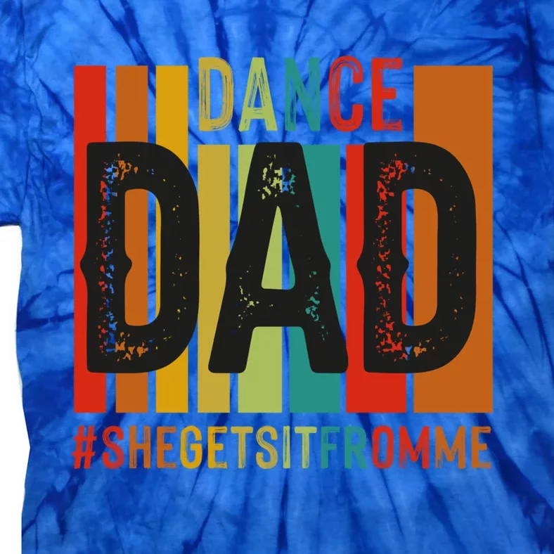 Dance Dad Street Dance Dancing Dad Fathers Day Gift Tie-Dye T-Shirt