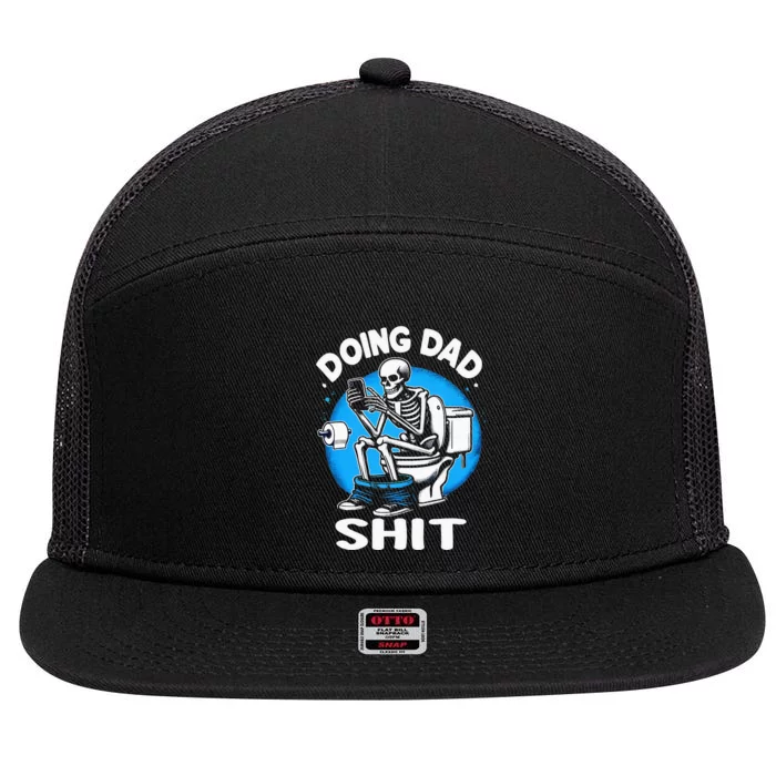 Doing Dad Shit Funny Fathers Day 7 Panel Mesh Trucker Snapback Hat