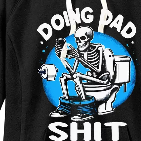 Doing Dad Shit Funny Fathers Day Women's Fleece Hoodie