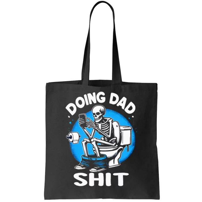 Doing Dad Shit Funny Fathers Day Tote Bag