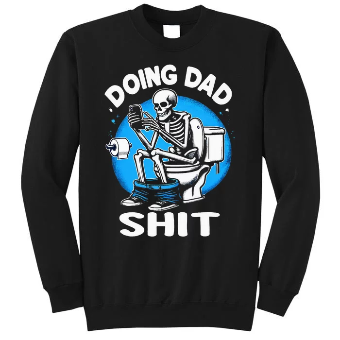 Doing Dad Shit Funny Fathers Day Tall Sweatshirt