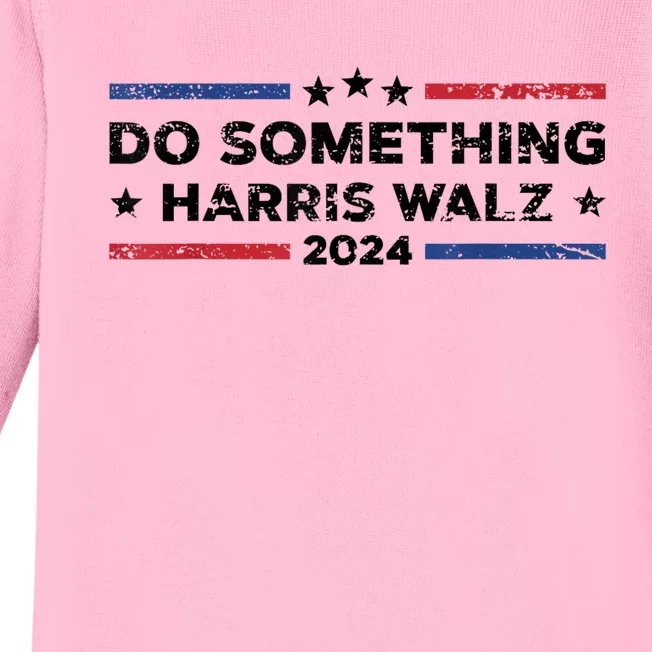 Dnc Do Something Kamala Harris Walz 2024 President Campaign Baby Long Sleeve Bodysuit