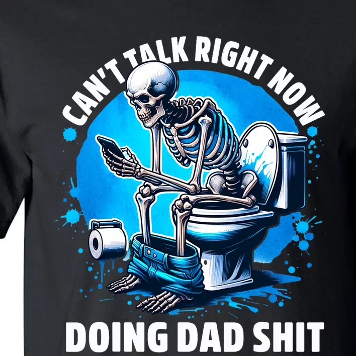 Doing Dad Shit Dad Joke Skeleton Dad Funny Dad Tall T-Shirt