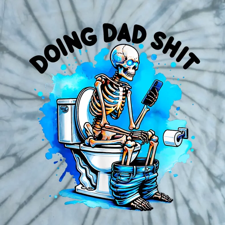 Doing Dad Shit Skeleton Toilet Tie-Dye T-Shirt