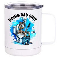 Doing Dad Shit Skeleton Toilet 12 oz Stainless Steel Tumbler Cup