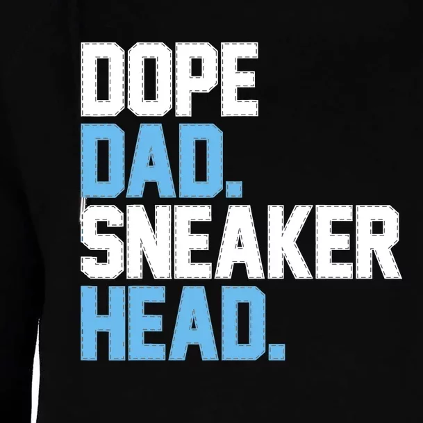 Dope Dad Sneakerhead Womens Funnel Neck Pullover Hood