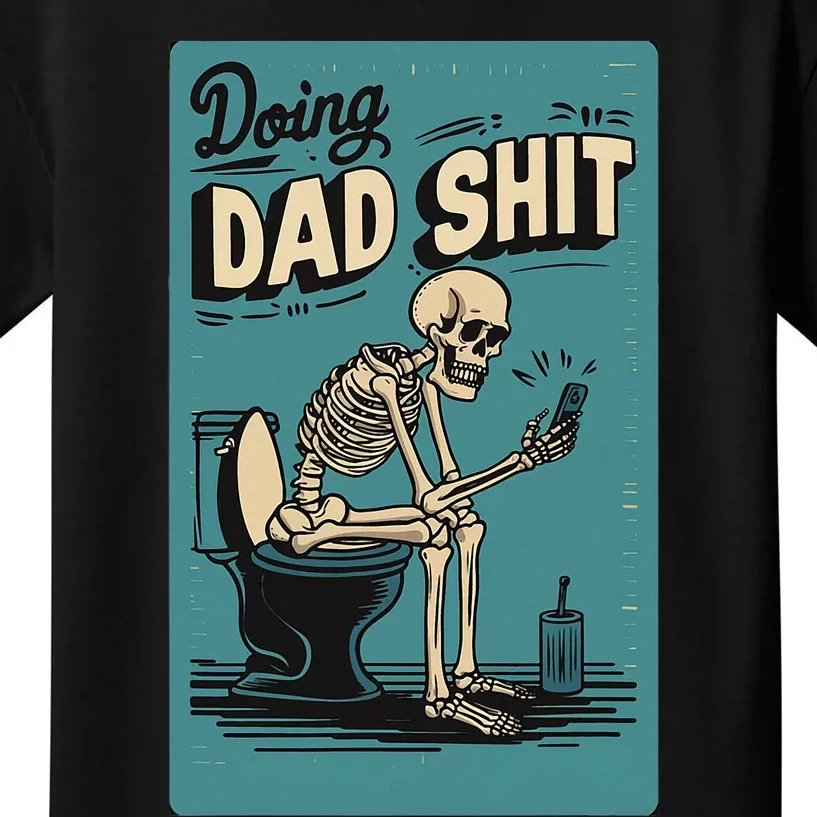 Doing Dad Shit Skeleton Toilet Kids T-Shirt