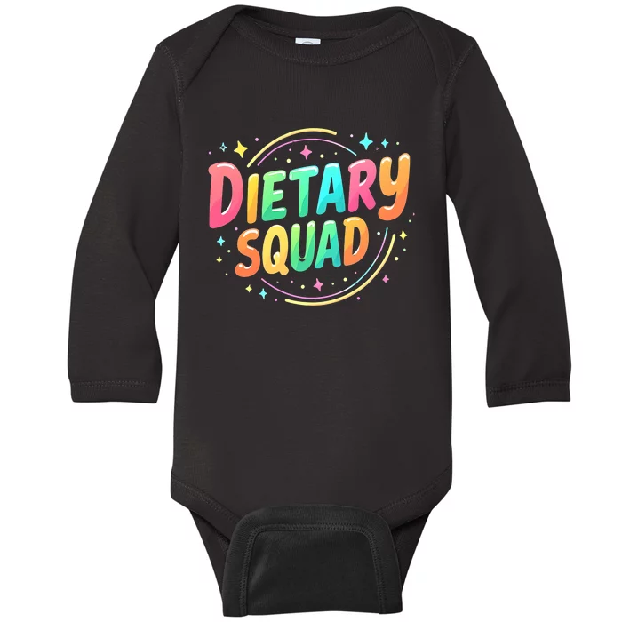 Dietitian Dietary Squad Nutritionist Dietary Worker Baby Long Sleeve Bodysuit