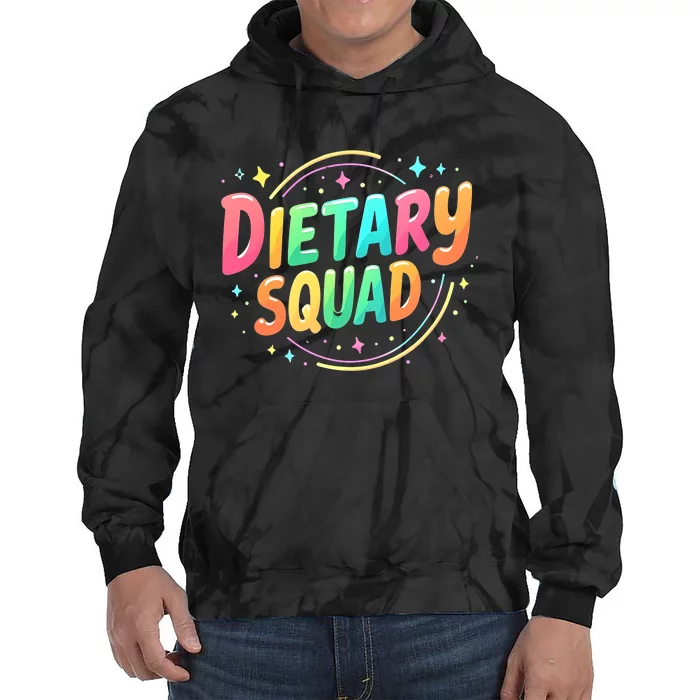 Dietitian Dietary Squad Nutritionist Dietary Worker Tie Dye Hoodie