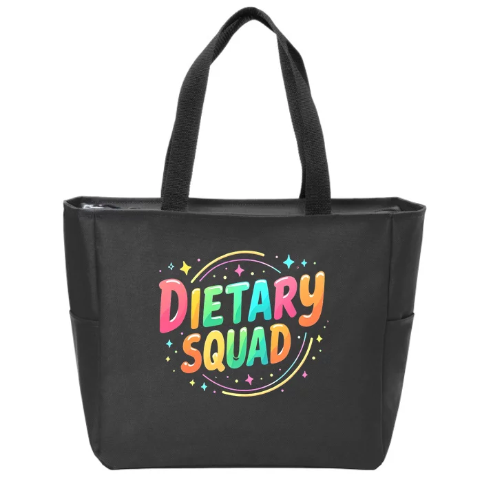 Dietitian Dietary Squad Nutritionist Dietary Worker Zip Tote Bag