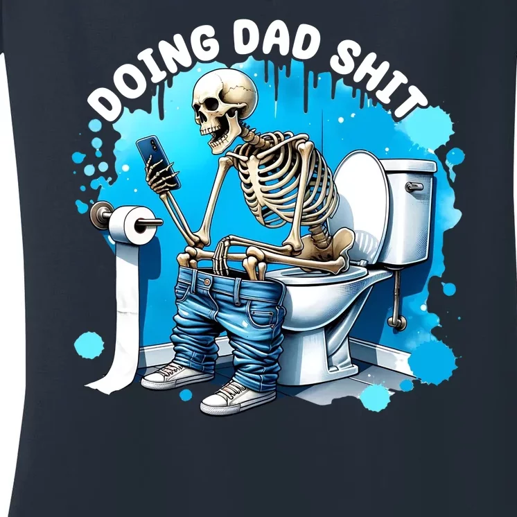 Doing Dad Shit Funny Skeleton Women's V-Neck T-Shirt