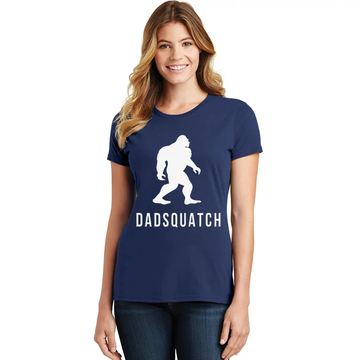 Dadsquatch Dad Sasquatch Bigfoot Funny Gift For Dad Women's T-Shirt