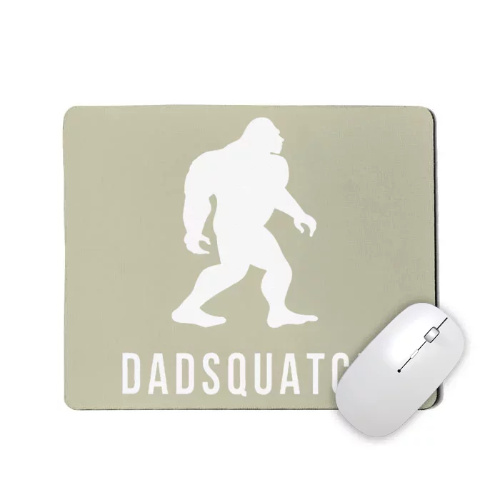 Dadsquatch Dad Sasquatch Bigfoot Funny Gift For Dad Mousepad