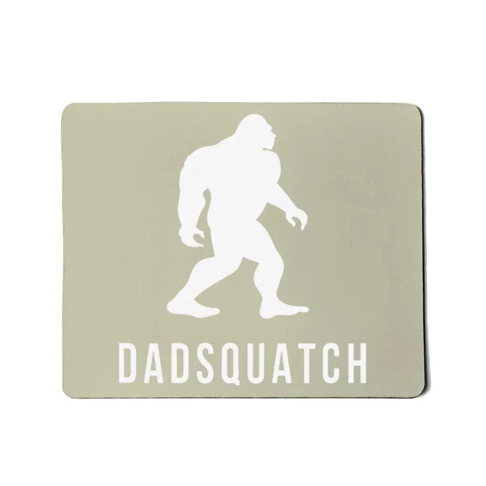 Dadsquatch Dad Sasquatch Bigfoot Funny Gift For Dad Mousepad