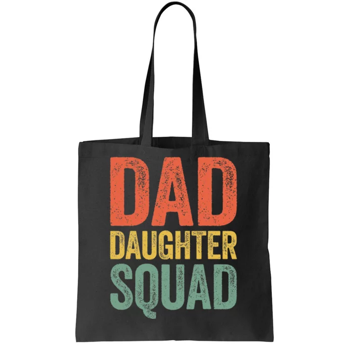 Dad Daughter Squad Father's Day Tote Bag