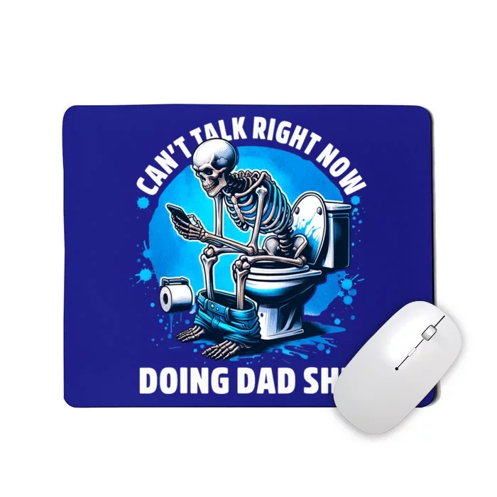 Doing Dad Shit Dad Joke Skeleton Dad Funny Dad Mousepad