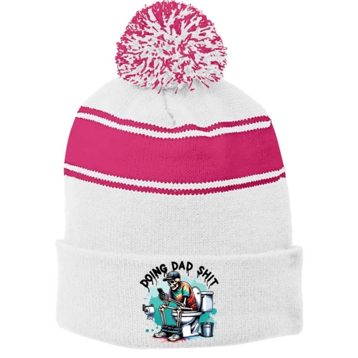 Doing Dad Shit FatherS Day Stripe Pom Pom Beanie