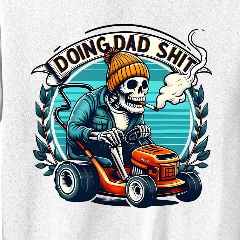 Doing Dad Shit Daddy Joke Funny Dad Life Sweatshirt