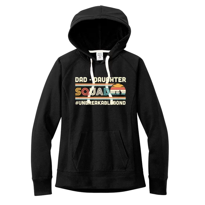 Dad Daughter Squad Unbreakable Bond FatherS Day Gift Great Gift Women's Fleece Hoodie