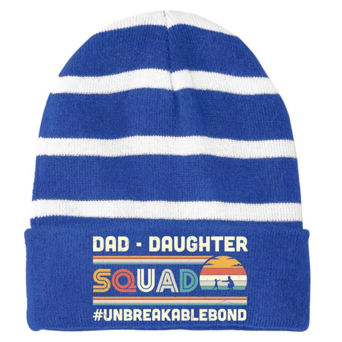 Dad Daughter Squad Unbreakable Bond FatherS Day Gift Great Gift Striped Beanie with Solid Band