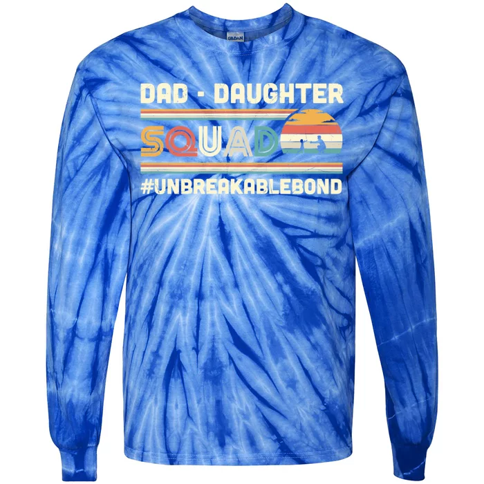 Dad Daughter Squad Unbreakable Bond FatherS Day Gift Great Gift Tie-Dye Long Sleeve Shirt