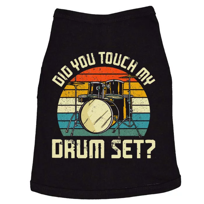 Drummer Drum Set Vintage Retro Did You Touch My Drum Set Doggie Tank